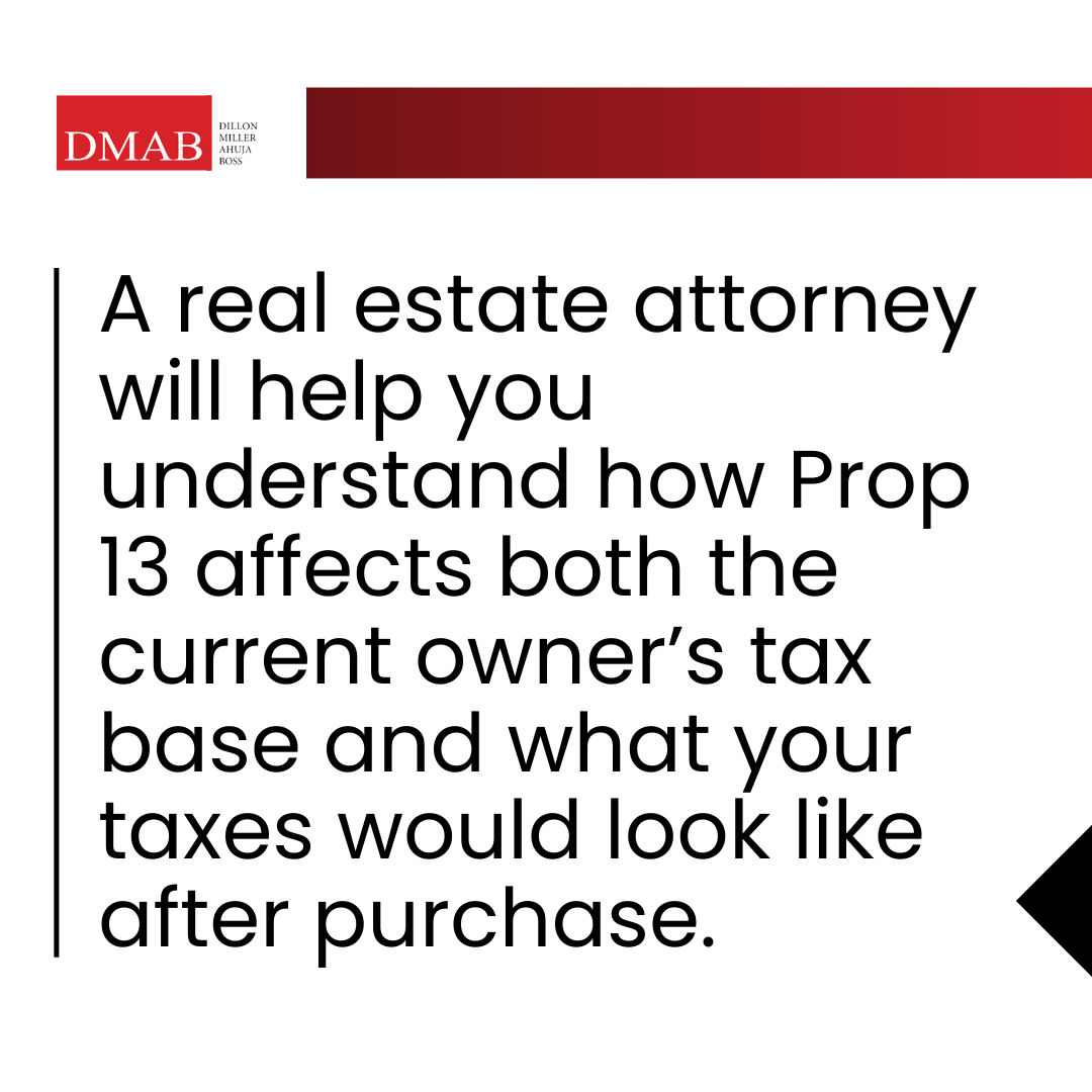 Real estate attorney explaining how Prop 13 impacts property tax assessments after purchase in California